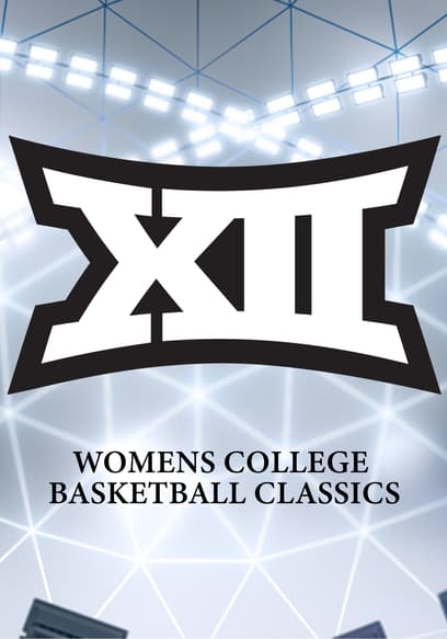 Women's College Basketball Classics: Big 12