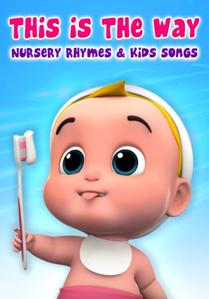 This Is the Way: Nursery Rhymes & Kids Songs