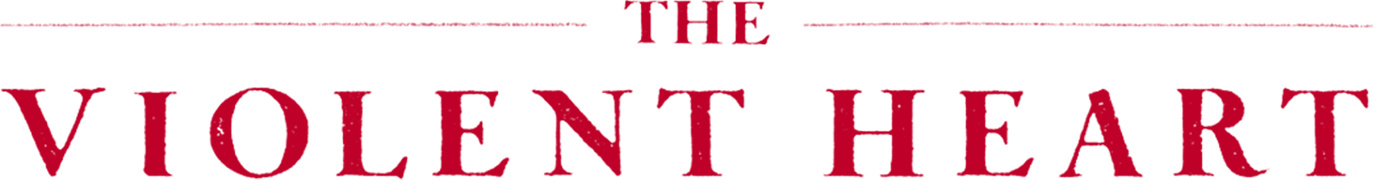The Violent Heart