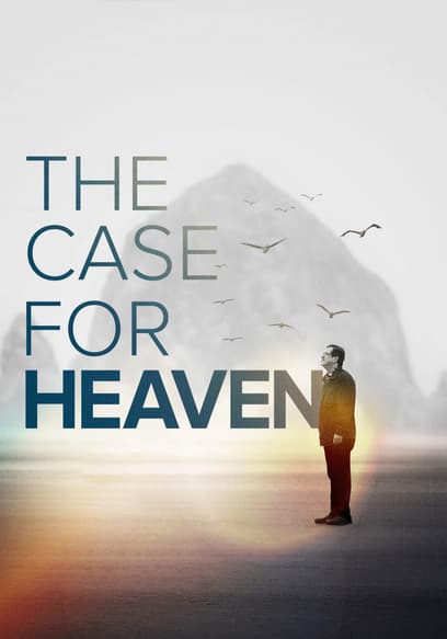 The Case for Heaven