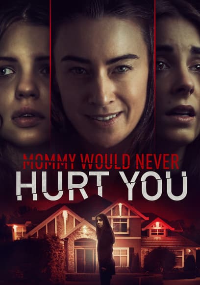 Mommy Would Never Hurt You poster