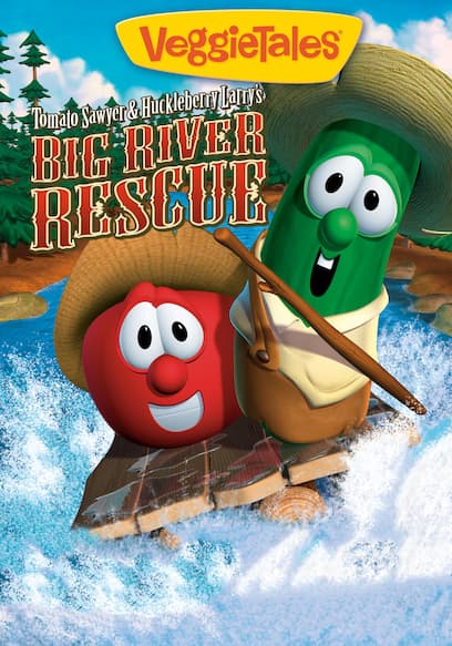 VeggieTales: Tomato Sawyer & Huckleberry Larry's Big River Rescue