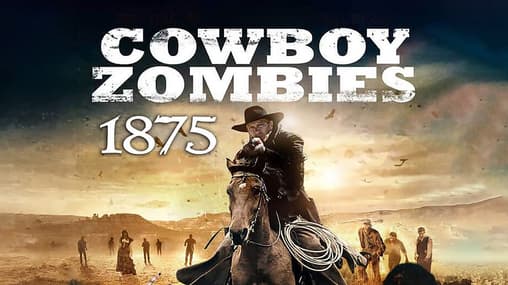Watch Cowboy Zombies, 1875 (2013) Free Movies Tubi