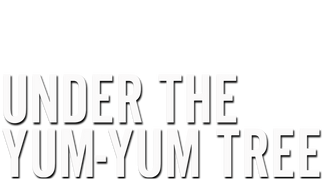 Under the Yum-Yum Tree