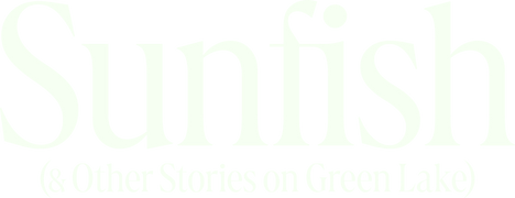 Sunfish (& Other Stories on Green Lake)