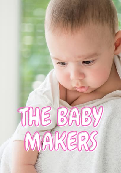 The Baby Makers