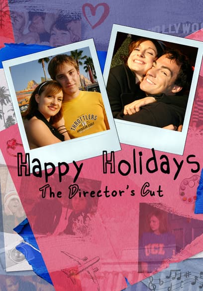 Happy Holidays The Director's Cut