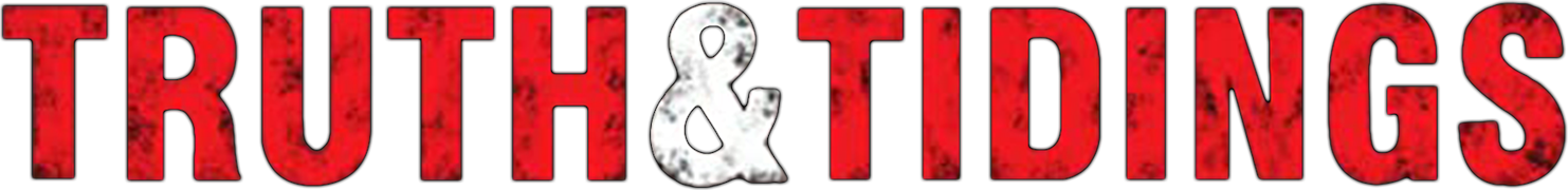 Truth & Tidings