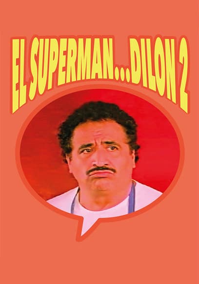 El Superman... Dilon 2