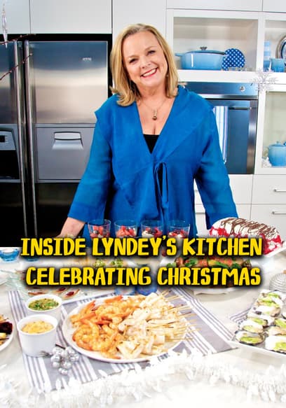 Inside Lyndey's Kitchen: Celebrating Christmas