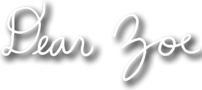Dear Zoe