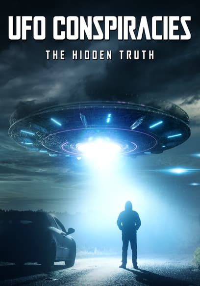 UFO Conspiracies: The Hidden Truth