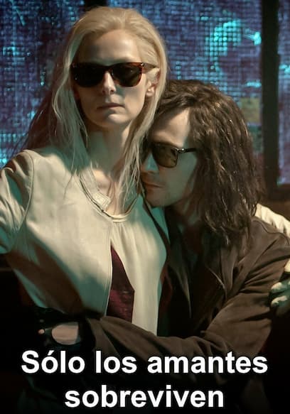 Sólo los amantes sobreviven (Doblado)