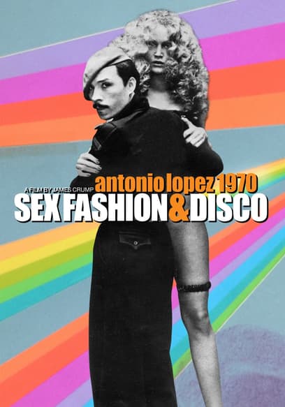 Antonio Lopez 1970: Sex Fashion & Disco