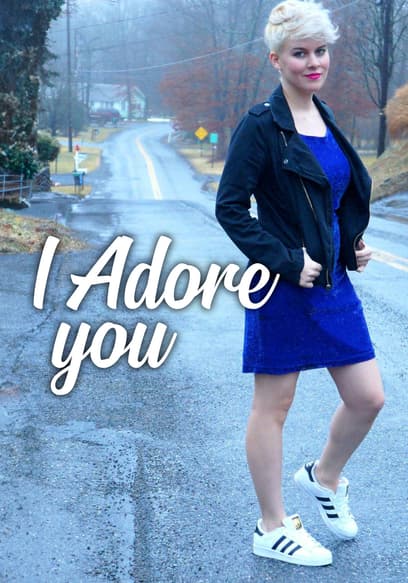 I Adore You