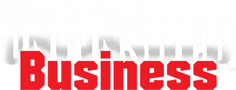 Annie Johnson's Unfinished Business