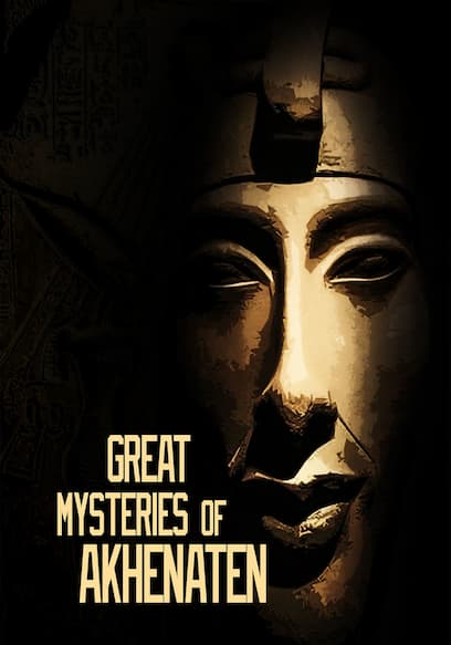 Great Mysteries of Akhenaten