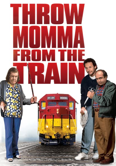 Throw Momma from the Train