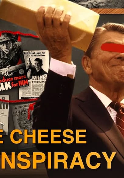 S01:E03 - Government Cheese Tunnels & The "Got Milk?" Conspiracy poster