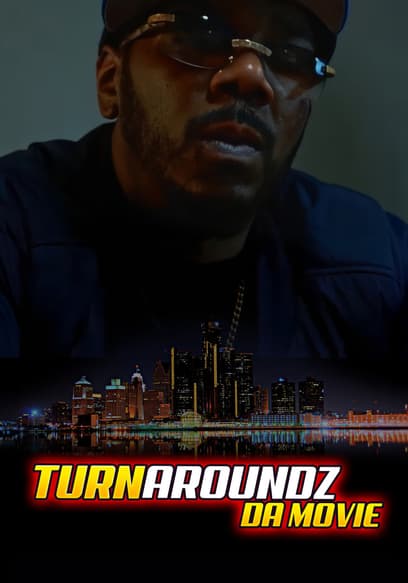 Turnaroundz: Da Movie