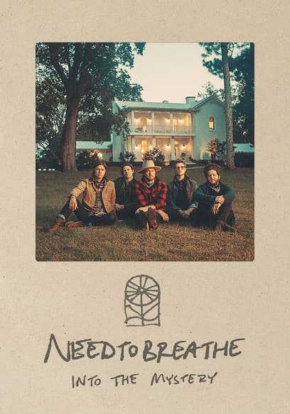 NEEDTOBREATHE: Into the Mystery