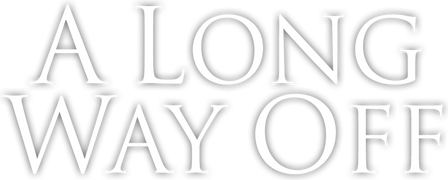 A Long Way Off
