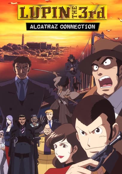 Lupin the 3rd: Alcatraz Connection (Subbed) poster