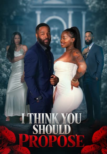 I Think You Should Propose poster
