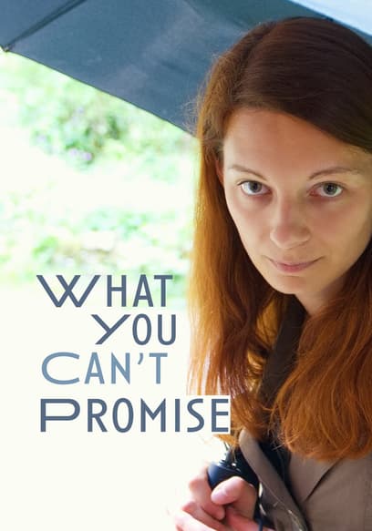 What You Can't Promise