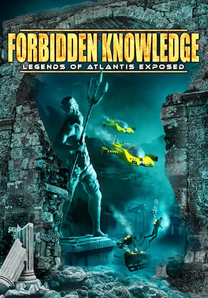 Forbidden Knowledge: Legends of Atlantis Exposed poster