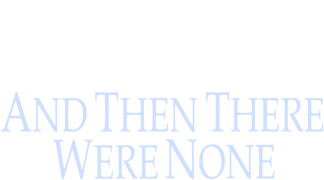 And Then There Were None