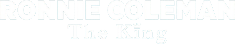 Ronnie Coleman: The King