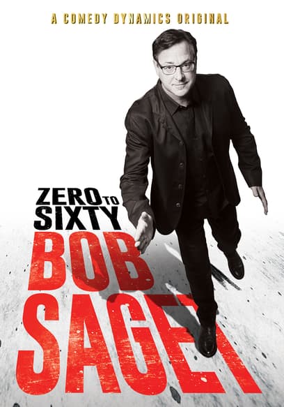 Bob Saget: Zero to Sixty