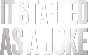 It Started as a Joke