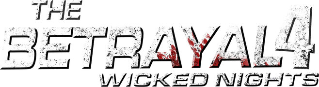 The Betrayal 4: Wicked Nights