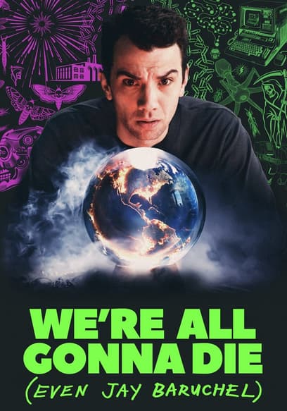 We're All Gonna Die (Even Jay Baruchel) poster