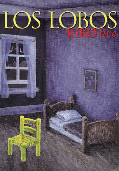 Los Lobos: Kiko Live
