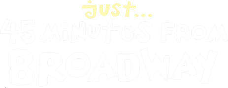 Just 45 Minutes From Broadway