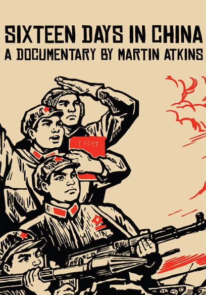 Sixteen Days In China: A Documentary By Martin Atkins