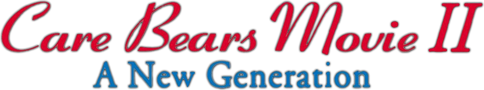 Care Bears Movie II: A New Generation