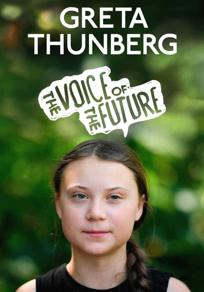 Greta Thunberg: The Voice of the Future