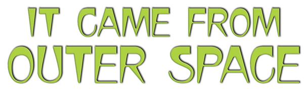 It Came From Outer Space