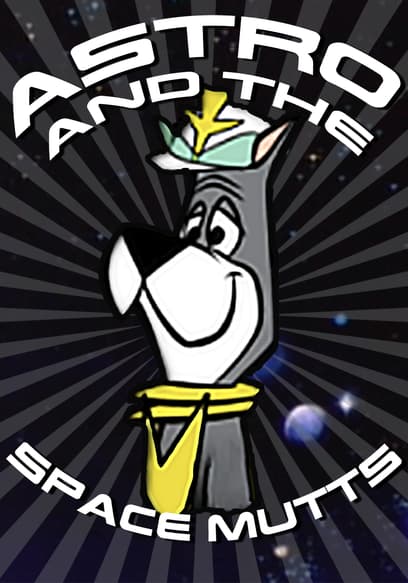 Astro and the Space Mutts poster