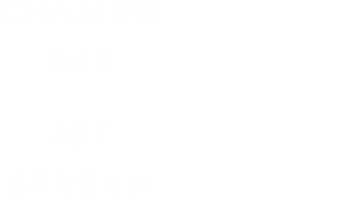 Chasing the Jet Stream