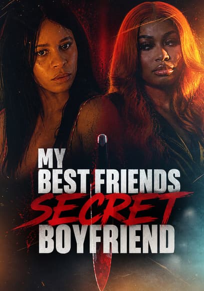 My Best Friend's Secret Boyfriend