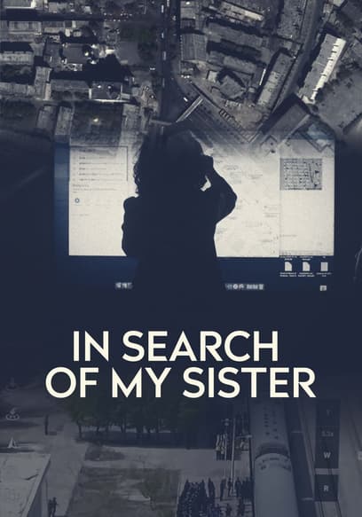 In Search of My Sister