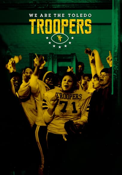 We Are the Toledo Troopers