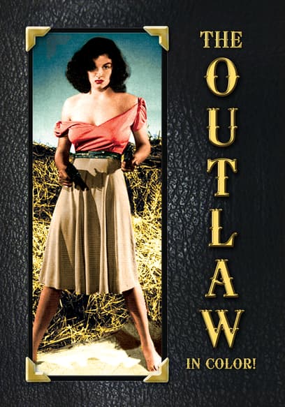The Outlaw (In Color & Restored)