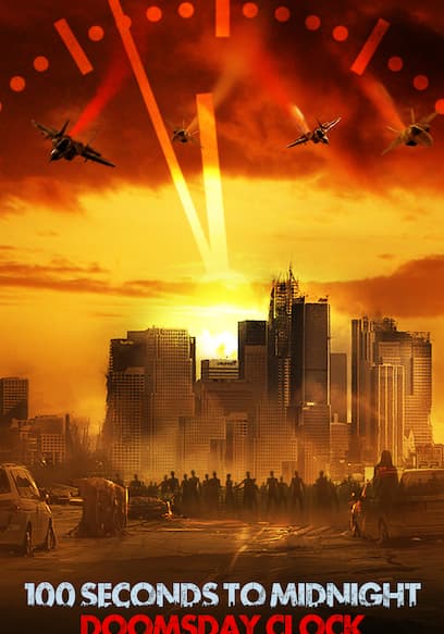 100 Seconds to Midnight: Doomsday Clock poster