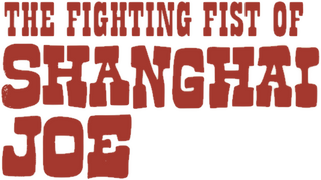 Fighting Fists of Shanghai Joe